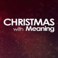 Christmas with Meaning